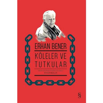 Köleler Ve Tutkular - Erhan Bener