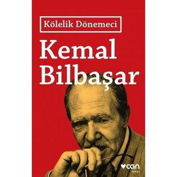 Kölelik Dönemeci - Kemal Bilbaşar