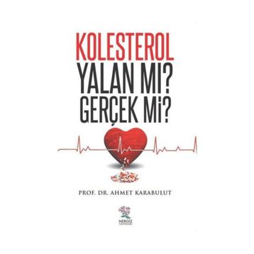 Kolesterol Yalan mı? Gerçek mi? - Ahmet Karabulut