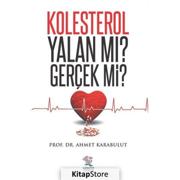 Kolesterol Yalan mı? Gerçek mi? - Ahmet Karabulut