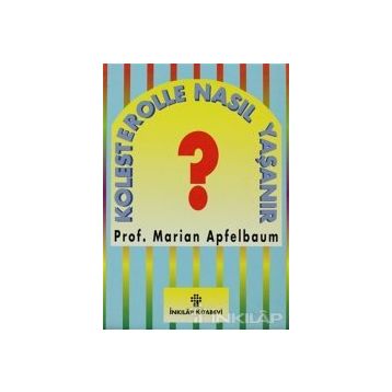Kolesterolle Nasıl Yaşanır? - Marian Apfelbaum