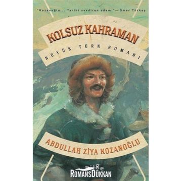 KOLSUZ KAHRAMAN - ABDULLAH ZIYA KOZANOĞLU