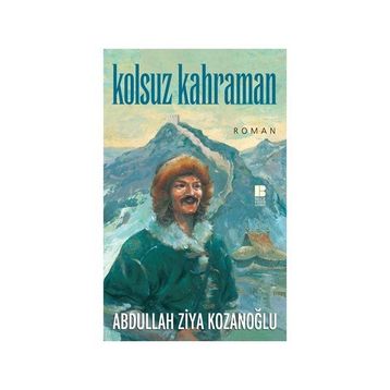 KOLSUZ KAHRAMAN - ABDULLAH ZIYA KOZANOĞLU