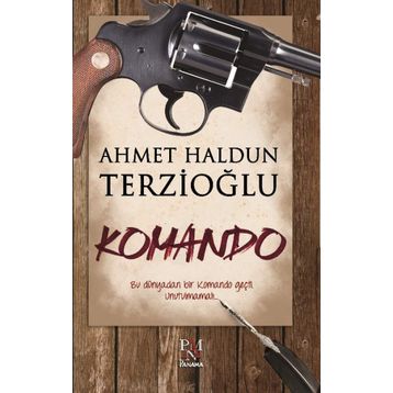 Komando - Ahmet Haldun Terzioğlu