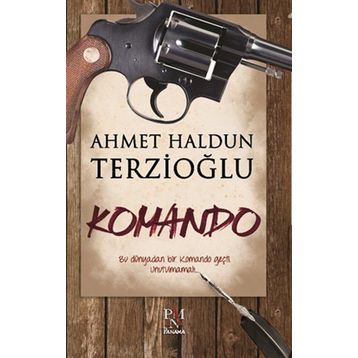 Komando - Ahmet Haldun Terzioğlu