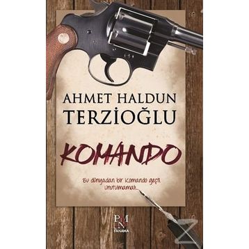 Komando - Ahmet Haldun Terzioğlu