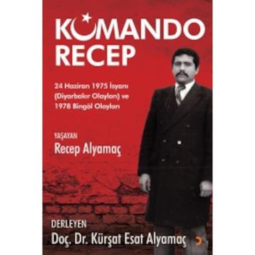 Komando Recep - Kürşat Esat Alyamaç