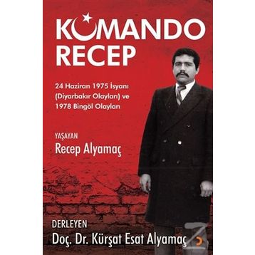Komando Recep - Kürşat Esat Alyamaç