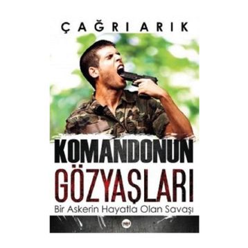 Komandonun Gözyaşları - Çağrı Arık