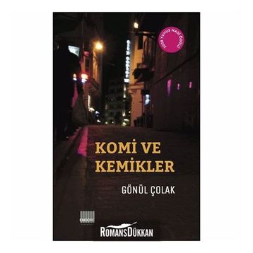 Komi ve Kemikler - Gönül Çolak