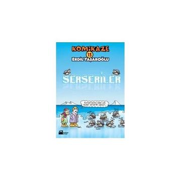 KOMIKAZE 13 SERSERILER - ERDIL YAŞAROĞLU