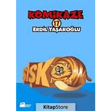 KOMIKAZE 17 - ŞIŞKO - ERDIL YAŞAROĞLU