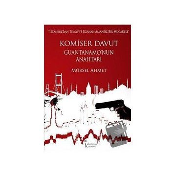 Komiser Davut Guantanamo’nun Anahtarı - Mürsel Ahmet