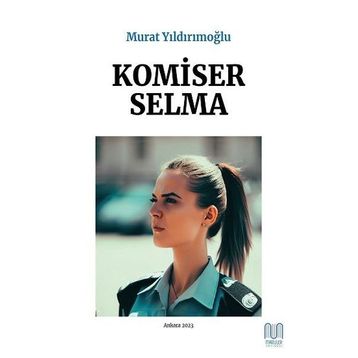 Komiser Selma - Murat Yıldırımoğlu