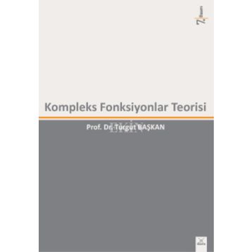 Kompleks Fonksiyonlar Teorisi - Turgut Başkan