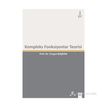 Kompleks Fonksiyonlar Teorisi - Turgut Başkan