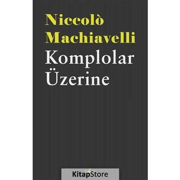 Komplolar Üzerine - Niccolo Machiavelli