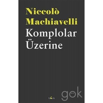 Komplolar Üzerine - Niccolo Machiavelli