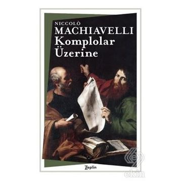 Komplolar Üzerine - Niccolo Machiavelli