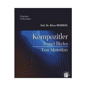 Kompozitler Temel İlkeler - Bilsen Beşergil