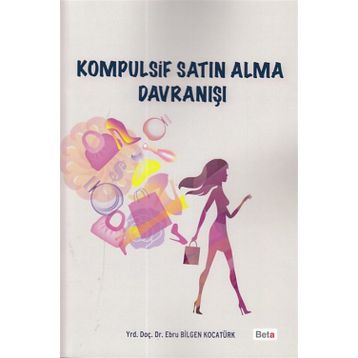Kompulsif Satın Alma Davranışı - Ebru Bilgen Kocatürk