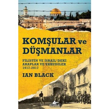 Komşular Ve Düşmanlar - Ian Black
