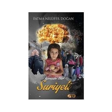 Komşum Bir Suriyeli - Fatma Nilüfer Doğan