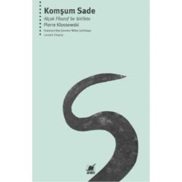 Komşum Sade - Pierre Klossowski