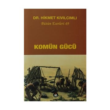 Komün Gücü - Hikmet Kıvılcımlı