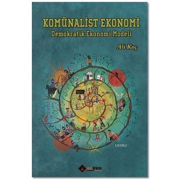 Komünalist Ekonomi - Ali Koç