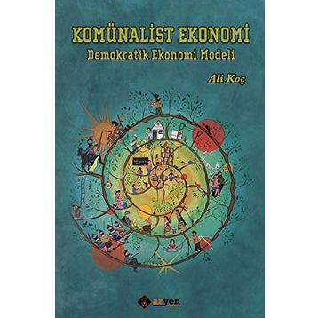 Komünalist Ekonomi - Ali Koç