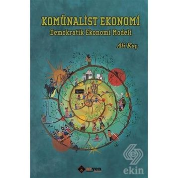 Komünalist Ekonomi - Ali Koç