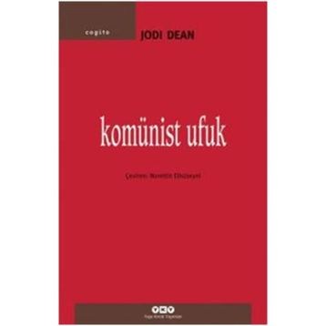 Komünist Ufuk - Jodi Dean