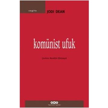 Komünist Ufuk - Jodi Dean