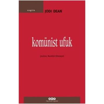 Komünist Ufuk - Jodi Dean