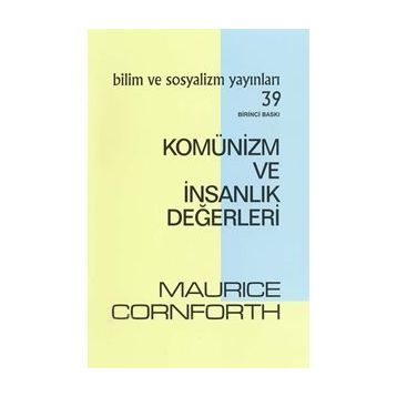 Komünizm ve İnsanlık Değerleri - Maurice Cornforth