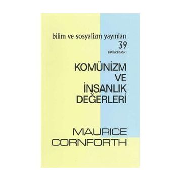 Komünizm ve İnsanlık Değerleri - Maurice Cornforth