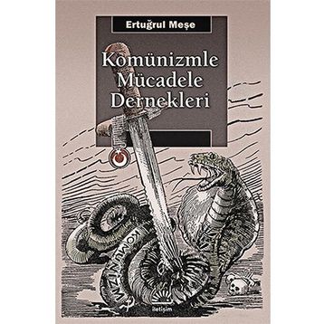 Komünizmle Mücadele Dernekleri - Ertuğrul Meşe