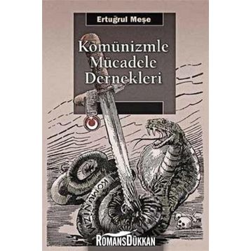 Komünizmle Mücadele Dernekleri - Ertuğrul Meşe