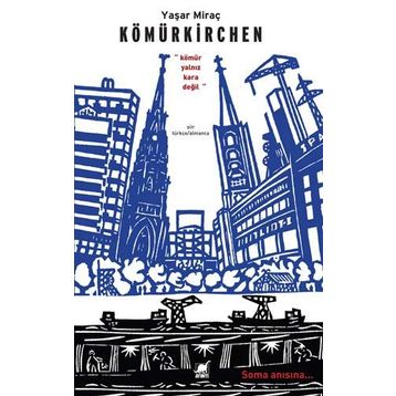 Kömürkirchen - Yaşar Miraç