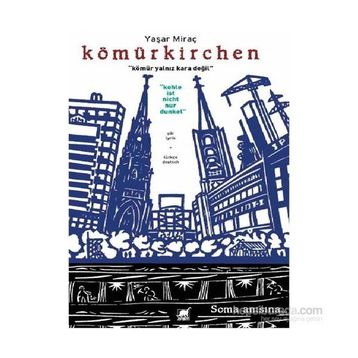 Kömürkirchen - Yaşar Miraç