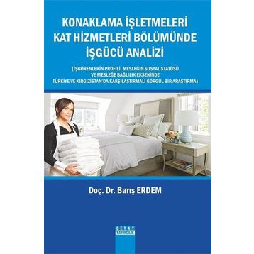 Konaklama İşletmelerinde Kat Hizmetleri ve Yönetimi - Yaşar Yılmaz Betül Yılmaz
