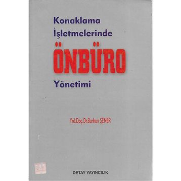 KONAKLAMA İŞLETMELERİNDE ÖNBÜRO YÖNETİMİ - BURHAN ŞENER