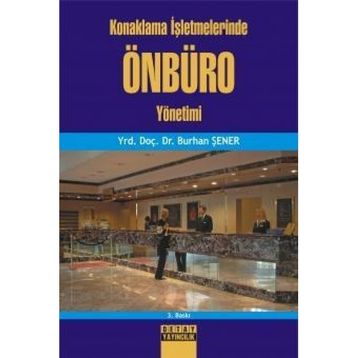 KONAKLAMA İŞLETMELERİNDE ÖNBÜRO YÖNETİMİ - BURHAN ŞENER