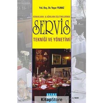 Konaklama ve Ağırlama İşletmelerinde Servis Tekniği ve Yönetimi - Yaşar Yılmaz