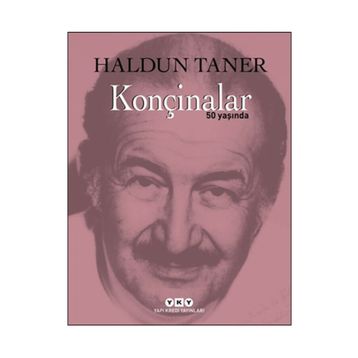 Konçinalar 50 Yaşında - Haldun Taner