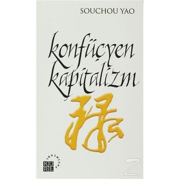 KONFÜÇYEN KAPITALIZM - SOUCHOU YAO