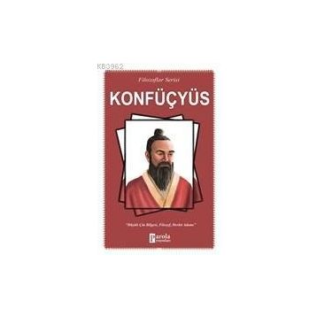 Konfüçyüs - Büyük Çin Bilgesi - Filozof - Devlet Adamı - Turan Tektaş