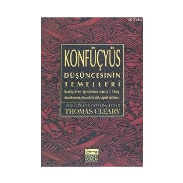 KONFÜÇYÜS DÜŞÜNCESİNİN TEMELLERI - THOMAS CLEARY
