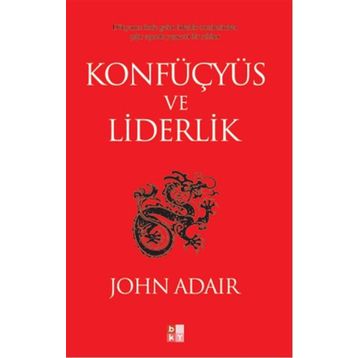 Konfüçyüs ve Liderlik - John Adair